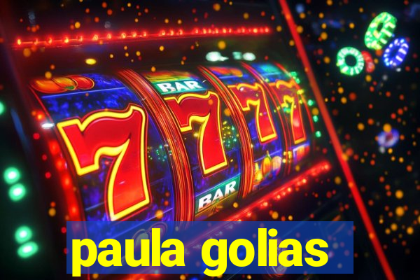 paula golias
